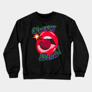 Cherry Bomb! Crewneck Sweatshirt